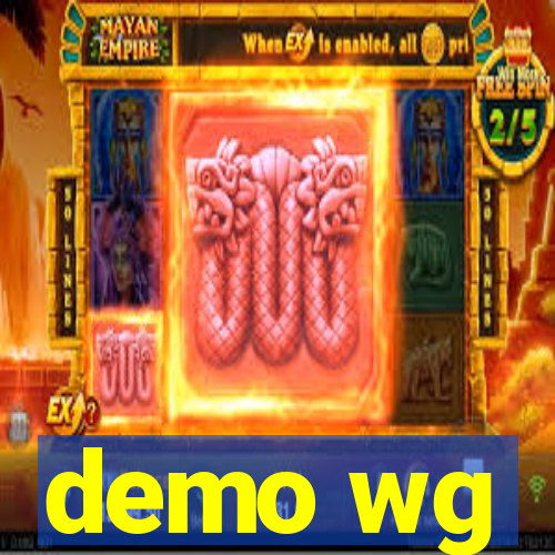 demo wg